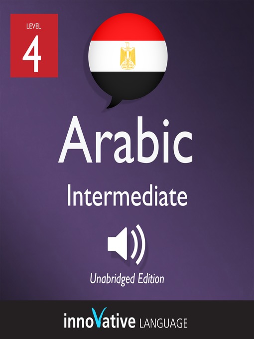 Cover image for Learn Arabic - Level 4: Intermediate Arabic, Volume 1